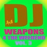 DJ Weapons 4 the Weekend, Vol. 3