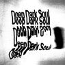 Deep Dark Soul, Vol. 2