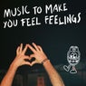 Music To Make You Feel Feelings (Extended)