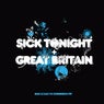 Sick Tonight / Great Britain