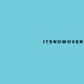 Itsnowover