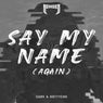 Say My Name (Again)