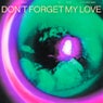 Don't Forget My Love (John Summit Remix (Extended))