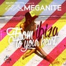 MEGANITE "From IBIZA To Your HEART"