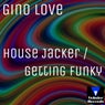 House Jacker / Getting Funky