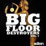 Big Floor Destroyers Vol. 7