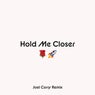 Hold Me Closer (Joel Corry Extended Mix)