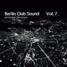 Berlin Club Sound - Panorama of Dub Techno and House, Vol. 7