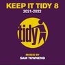 Keep It Tidy 8 - Mixed by Sam Townend