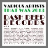 That Was 2013 Dash Deep Records, Pt. 1