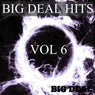 BIG DEAL HITS VOL 6