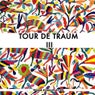 Tour De Traum III Mixed By Riley Reinhold