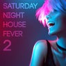 Saturday Night House Fever, Vol. 2