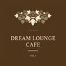 Dream Lounge Cafe, Vol. 4