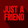 Just A Friend