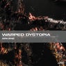 Warped Dystopia