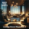 Lounge House Music Vol. 2