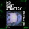 No Exit Strategy