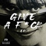 Give A F*CK EP