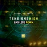 Tensions High (Bad Legs Remix)