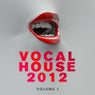 Vocal House 2012, Vol. 1