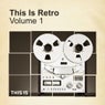 THIS IS Retro - Volume 1