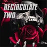 Recirculate Two