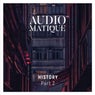 Audiomatique History, Pt. 2