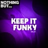 Nothing But... Keep It Funky, Vol. 01