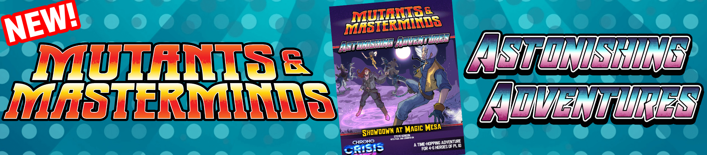 Chrono Crisis Part 2: Showdown at Magic Mesa