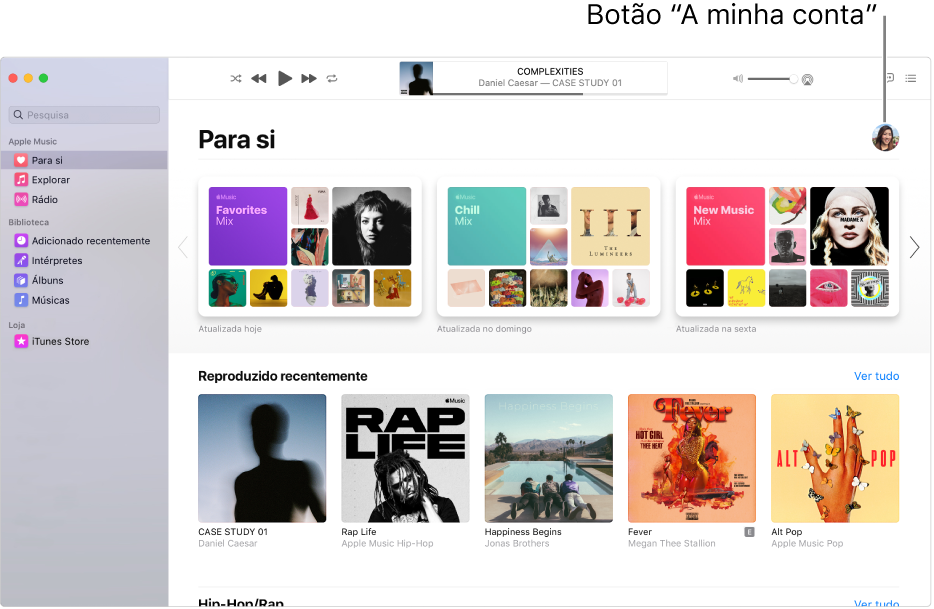 A janela Apple Music a mostrar “Para si”. O botão “A minha conta” (com o aspeto de uma fotografia ou monograma) encontra-se no canto superior direito da janela.