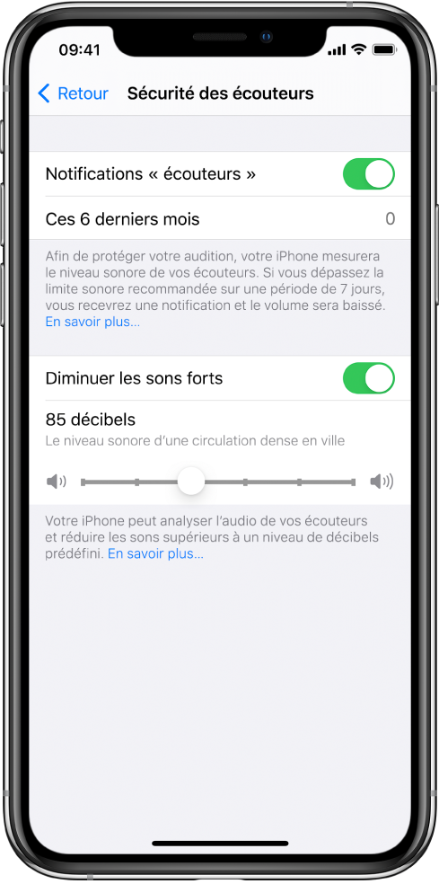 L’écran « Sécurité des écouteurs » affichant le bouton pour activer ou désactiver les notifications « écouteurs », le nombre de notifications « écouteurs » envoyées lors des six derniers mois, le bouton pour activer ou désactiver le réglage « Diminuer les sons forts », un curseur pour modifier le niveau de décibels maximum et la limite de décibels sélectionnée, à savoir 85 décibels.