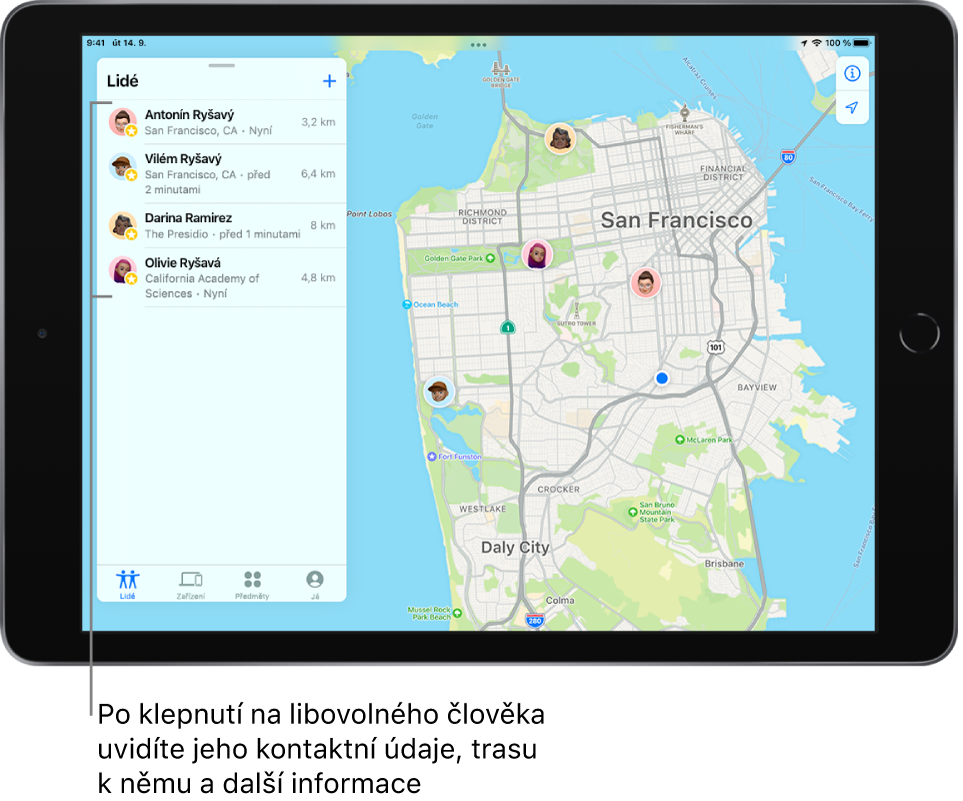 Obrazovka Najít s otevřeným seznamem Lidé. V seznamu jsou uvedení čtyři lidé: Antonín Ryšavý, Vilém Ryšavý, Darina Ramirez a Olivie Ryšavá. Na mapě San Franciska je vidět jejich poloha.