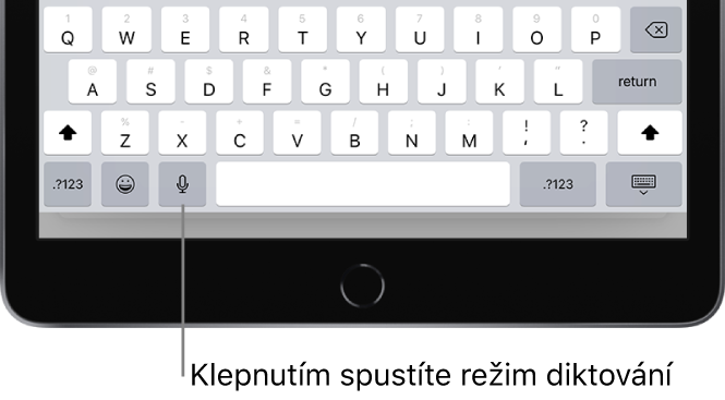 Klávesnice na obrazovce s klávesou Diktovat, umístěnou nalevo od mezerníku; klepnutím na ni zahájíte diktování textu