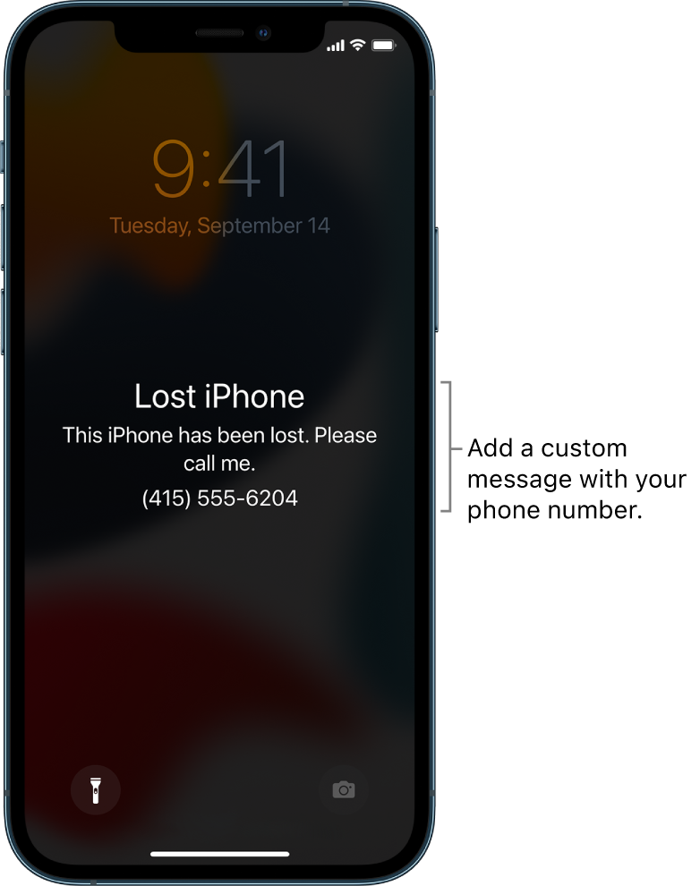 An iPhone Lock Screen with the message: “Lost iPhone. This iPhone has been lost. Please call me. (415) 555-6204.” You can add a custom message with your phone number.