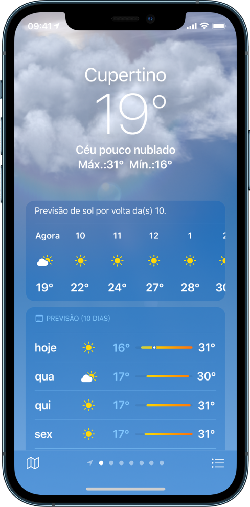 O ecrã Meteorologia a mostrar, de cima para baixo: a localização, a temperatura atual, as temperaturas máxima e mínima do dia, a previsão horária e a previsão para dez dias. Uma linha de pontos na parte inferior, ao centro, mostra quantas localizações há na lista de localizações. No canto inferior direito está o botão “Lista de localizações” e, no canto inferior esquerdo, está o botão “Mostrar mapa”.