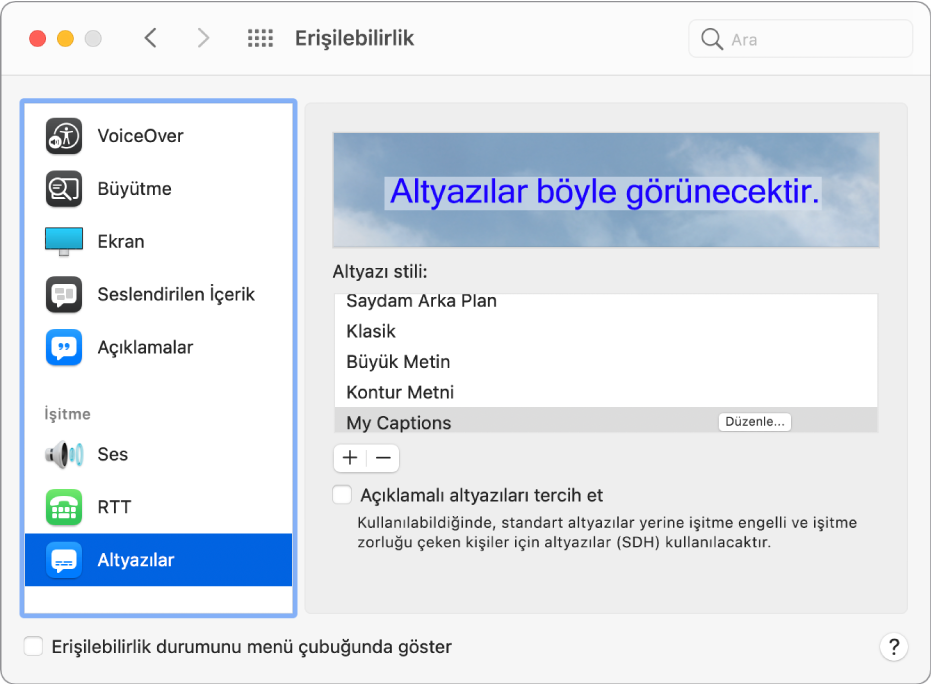 Erişilebilirlik tercihlerinin Altyazılar bölümü. Altyazılara yönelik stil listesinde Altyazılarım adlı özel bir stil seçili. Stil adının sağında bir Düzenle düğmesi gösteriliyor.