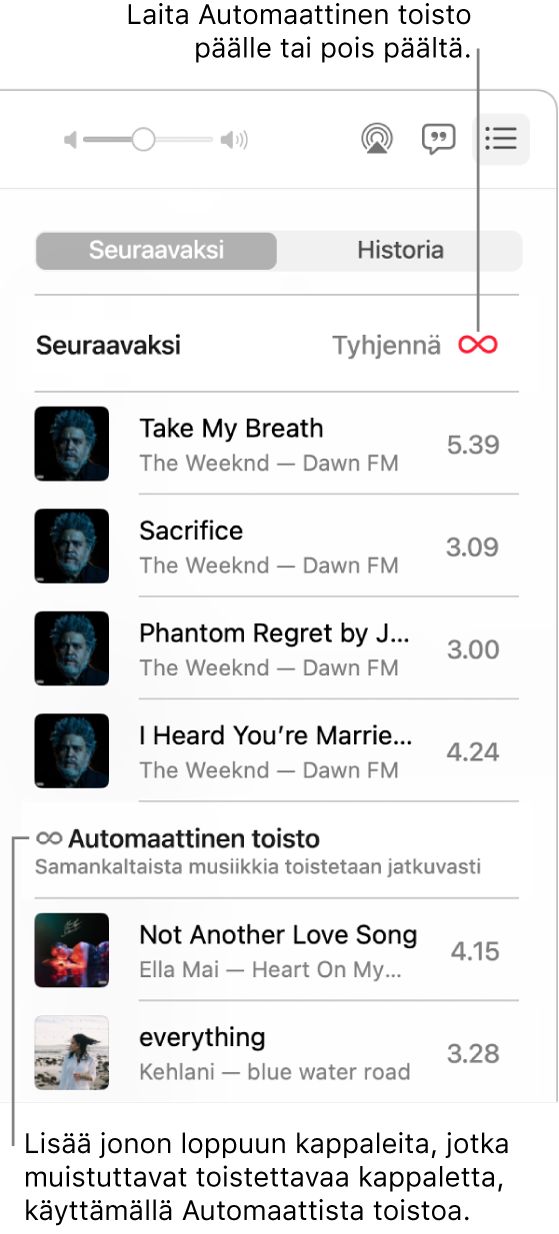 Seuraavaksi-jono. Laita automaattinen toisto päälle tai pois klikkaamalla sen painiketta. Kun automaattinen toisto on päällä, samanlaisia kappaleita lisätään jonon loppuun.