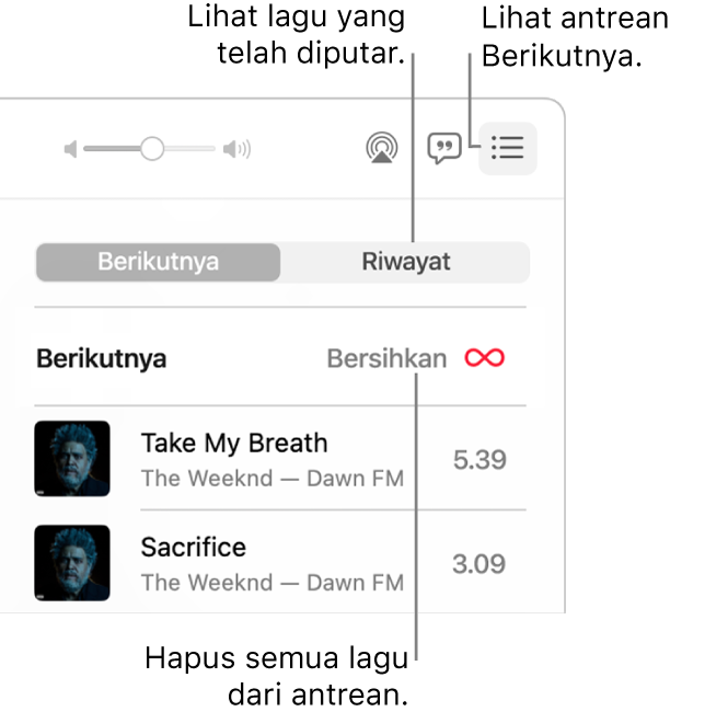 Pojok kanan atas jendela Musik dengan tombol Berikutnya di spanduk menampilkan antrean Berikutnya. Klik tautan Riwayat untuk melihat lagu yang diputar sebelumnya. Klik tautan Bersihkan untuk menghapus semua lagu dari antrean.