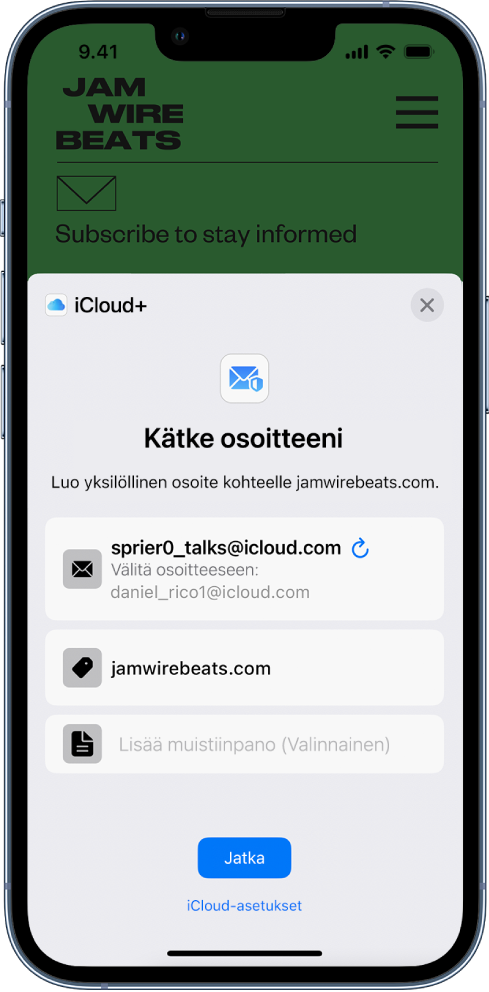 Näytön alemmassa puolikkaassa näkyy Kätke osoitteeni -valinta iCloud :lle. Siinä on luettelossa satunnaisesti luotu sähköpostiosoite, edelleenlähetysosoite, verkkosivuston osoite ja muistiinpano. Näytön alareunassa on Jatka-painike ja linkki iCloud-asetuksiin.