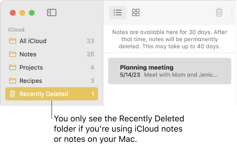 The Notes window with the Recently Deleted folder in the sidebar and a recently deleted note. You only see the Recently Deleted folder if you’re using iCloud notes or notes on your Mac.