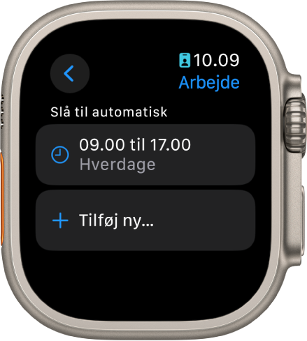 Skærmen for fokusfunktionen Arbejde viser en tidsplan fra kl. 9 til kl. 5 på hverdage. Knappen Tilføj ny vises nedenfor.