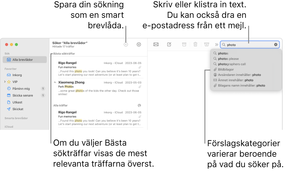 Brevlådan som söks är markerad i söklisten. Om du vill söka i en annan brevlåda klickar du på dess namn. Du kan skriva eller klistra in text i sökfältet, eller dra en e-postadress från ett mejl. Förslag visas under sökfältet medan du skriver. De är ordnade i kategorier, som Ämne eller Bilagor, beroende på din söktext. I Bästa sökträffar visas de mest relevanta resultaten först.