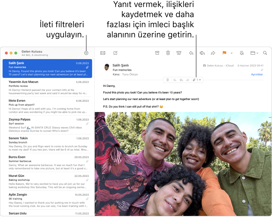 Mail penceresi. İleti filtrelerini uygulamak için araç çubuğunda Filtrele düğmesini tıklayın. Yanıtlama, ilişikleri kaydetme ve daha fazlasına ilişkin düğmeleri göstermek için imleci iletinin başlık alanına götürün.