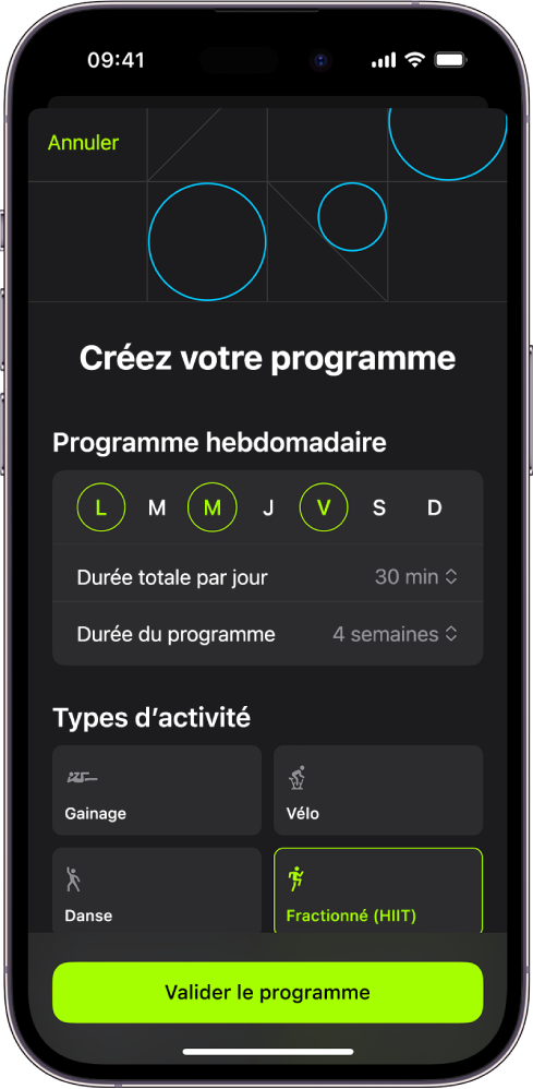 L’écran de programmes personnalisés qui affiche les réglages permettant de choisir l’horaire hebdomadaire et la durée du plan. Les types d’activités disponibles et le bouton « Valider le programme » se trouvent en bas de l’écran.