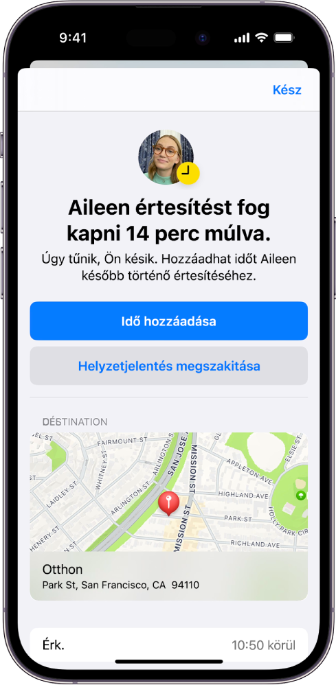 Helyzetjelentési képernyő, amelyen az látható, hogy egy barát 14 perc múlva lesz értesítve. Ez alatt különféle opciók jelennek meg, amelyekkel meghosszabbítható ez az időtartam, vagy törölhető a Helyzetjelentés. Alul egy térkép látható, amely a jelenlegi helyzetet jeleníti meg.