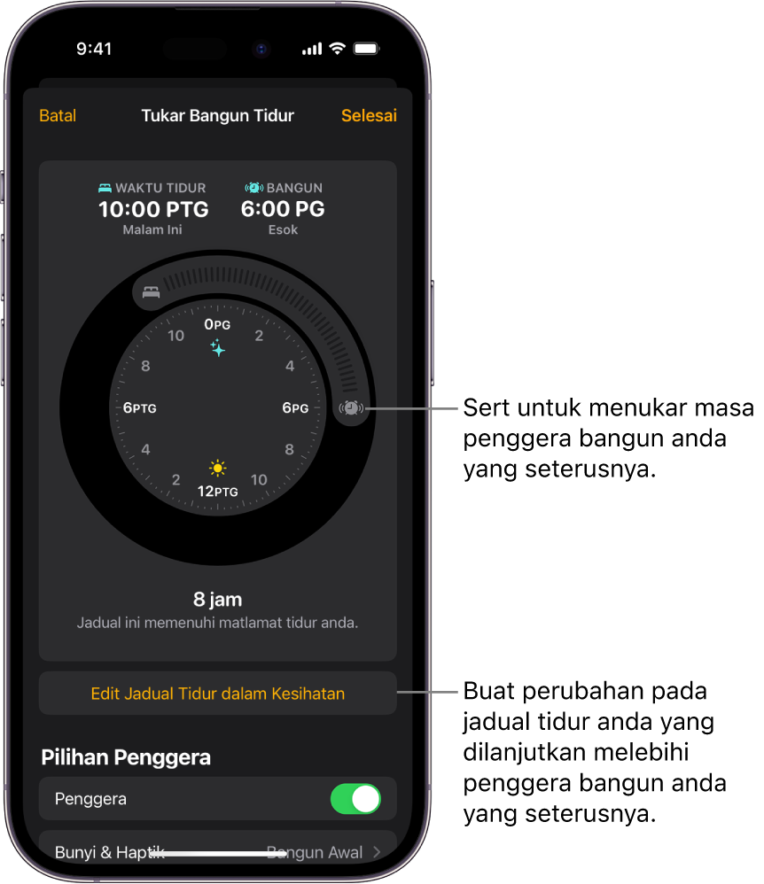 Skrin untuk menukar penggera bangun hari esok, dengan butang untuk menyeret bagi menukar waktu tidur dan waktu bangun, butang untuk menukar jadual tidur dalam app Kesihatan, serta butang untuk menyahaktifkan atau mengaktifkan penggera Bangun.