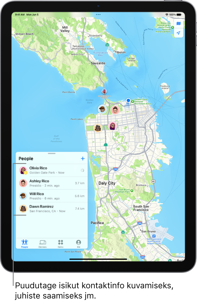Kuvas Find My on avatud loend People. Loendis on neli inimest: Ashley Rico, Olivia Rico, Dawn Ramirez ja Will Rico. Nende asukohti kuvatakse San Francisco kaardil.