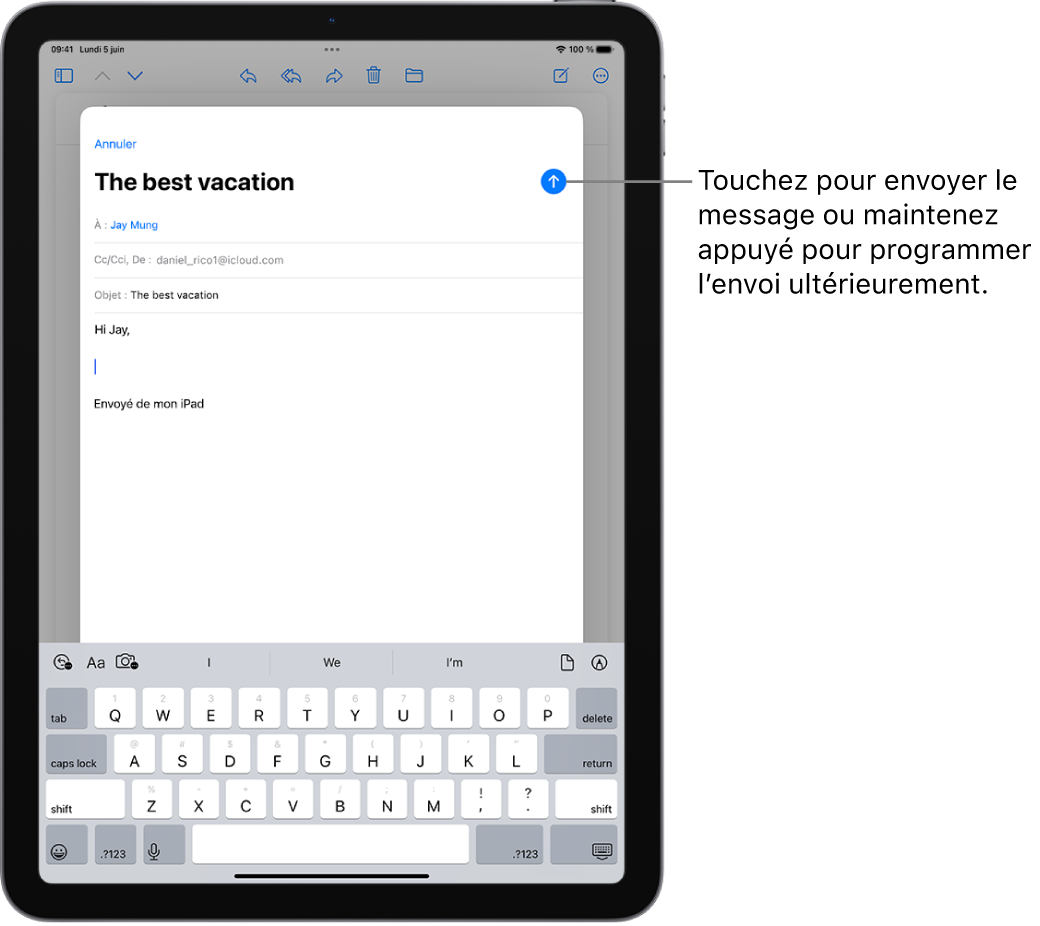 Un brouillon d’e-mail est ouvert dans l’app Mail. Le bouton permettant d’envoyer le message se trouve dans le coin supérieur droit. Touchez pour envoyer le message ou maintenez le doigt pour programmer l’envoi à une date ultérieure.