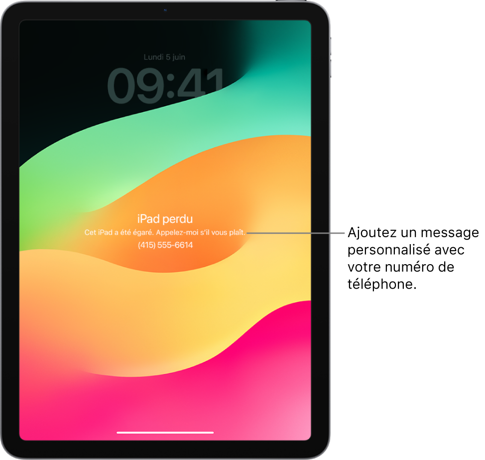 Écran verrouillé d’un iPad avec un message indiquant que l’iPad a été égaré. Vous pouvez ajouter un message personnalisé avec votre numéro de téléphone.